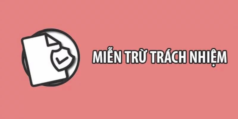 Các tình huống phổ biến áp dụng miễn trừ trách nhiệm