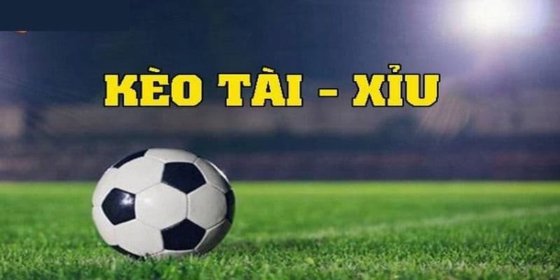 Khái quát về kèo tài xỉu là gì?