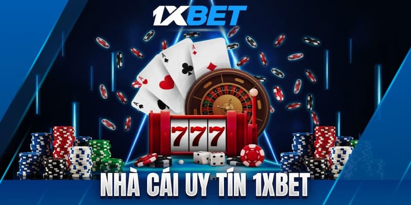 Khám phá vài nét về nhà cái 1xbet hiện nay
