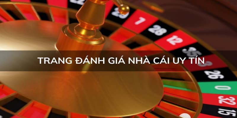 Tiêu chí đánh giá nhà cái uy tín